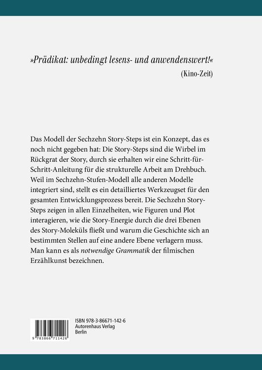 Produktbild: Die Seele des Drehbuchschreibens. Die 16 Story-Steps: Schritt-f&uuml;r-Schritt-Anleitung f&uuml;r die strukturelle Arbeit an einem Drehbuch