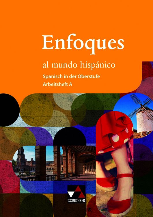 Produktbild: Enfoques al mundo hisp&aacute;nico - Spanisch in der Oberstufe / Enfoques al mundo hisp&aacute;nico AH A