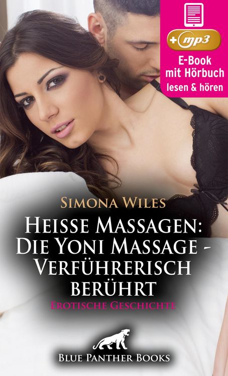 Produktbild: Heiße Massagen: Die Yoni Massage - Verführerisch berührt | Erotik Audio Story | Erotisches Hörbuch
