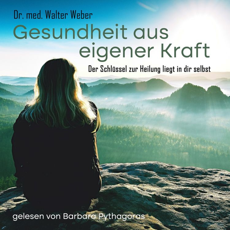 Produktbild: Gesundheit aus eigener Kraft - Der Schl&uuml;ssel zur Heilung liegt in dir selbst
