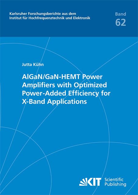 Produktbild: AlGaN/GaN-HEMT power amplifiers with optimized power-added efficiency for X-band applications