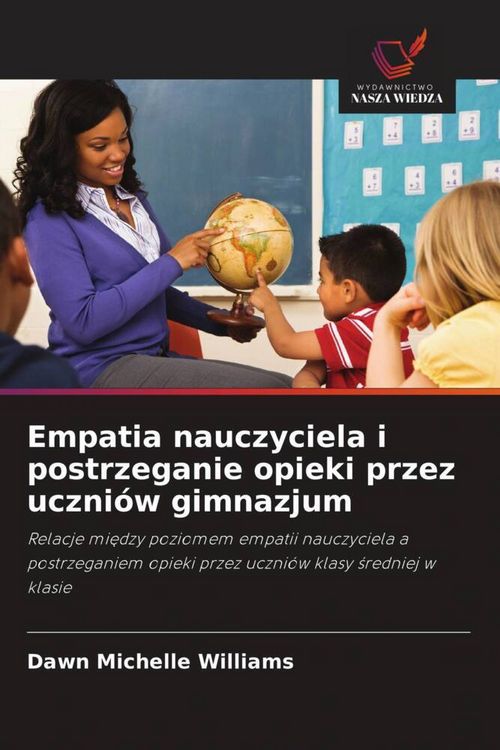 Produktbild: Empatia nauczyciela i postrzeganie opieki przez uczni&oacute;w gimnazjum