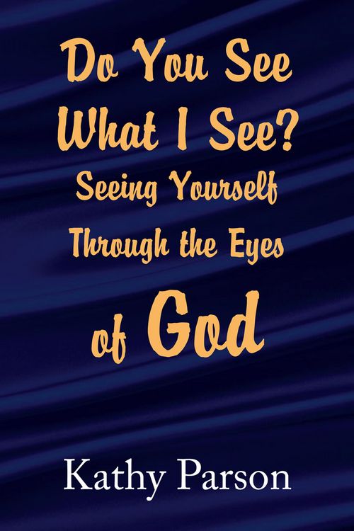 Produktbild: Do You See What I See? Seeing Yourself Through the Eyes of God