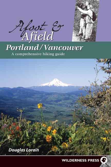 Produktbild: Lorain, D: Afoot & Afield Portland/Vancouver