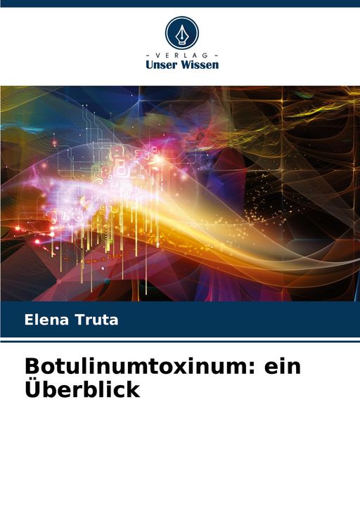 Produktbild: Botulinumtoxinum: ein &Uuml;berblick