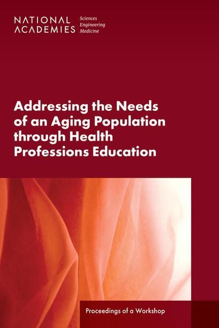 Produktbild: Addressing the Needs of an Aging Population Through Health Professions Education