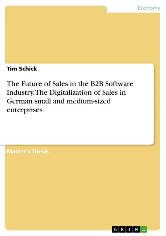 Produktbild: The Future of Sales in the B2B Software Industry. The Digitalization of Sales in German small and medium-sized enterprises