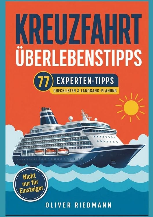 Produktbild: Kreuzfahrt &Uuml;berlebenstipps f&uuml;r (Erst)kreuzfahrer