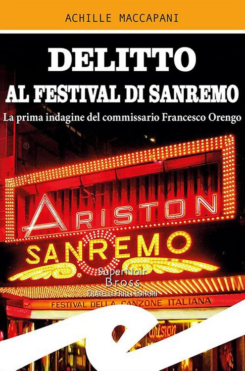 Produktbild: Delitto al Festival di Sanremo. La prima indagine del commissario Francesco Orengo