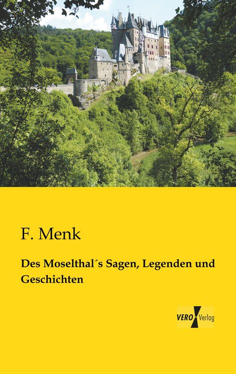 Produktbild: Des Moselthal&acute;s Sagen, Legenden und Geschichten