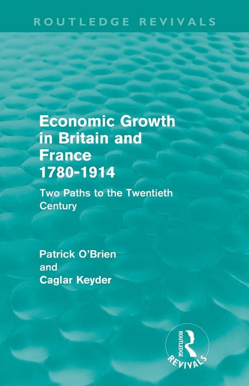 Produktbild: Economic Growth in Britain and France 1780-1914 (Routledge Revivals)