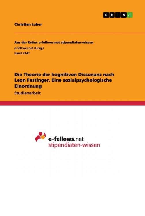 Produktbild: Die Theorie der kognitiven Dissonanz nach Leon Festinger. Eine sozialpsychologische Einordnung