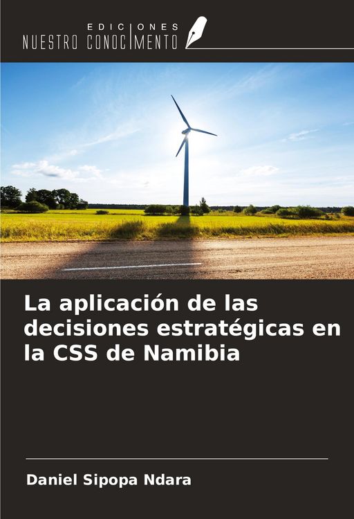 Produktbild: La aplicaci&oacute;n de las decisiones estrat&eacute;gicas en la CSS de Namibia