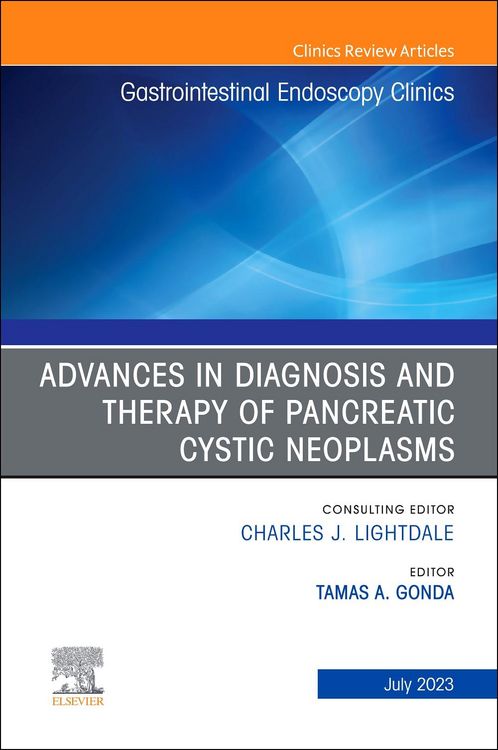 Produktbild: Advances in Diagnosis and Therapy of Pancreatic Cystic Neoplasms, an Issue of Gastrointestinal Endoscopy Clinics