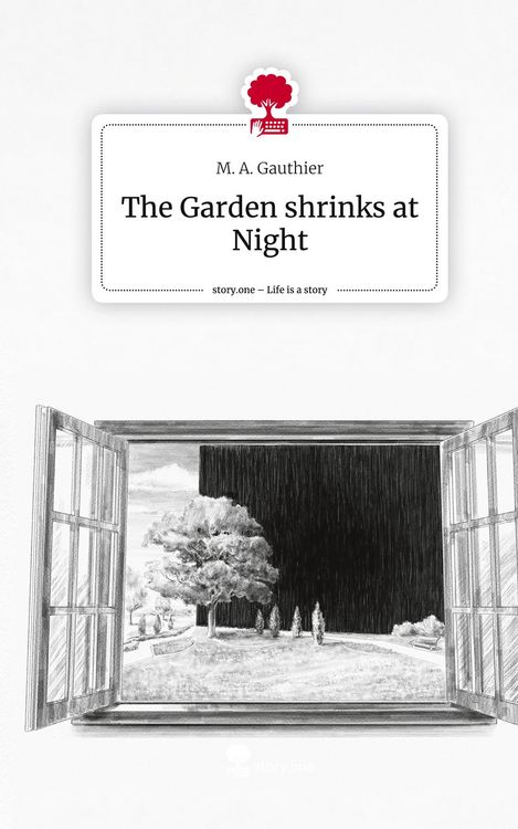 Produktbild: The Garden shrinks at Night. Life is a Story - story.one