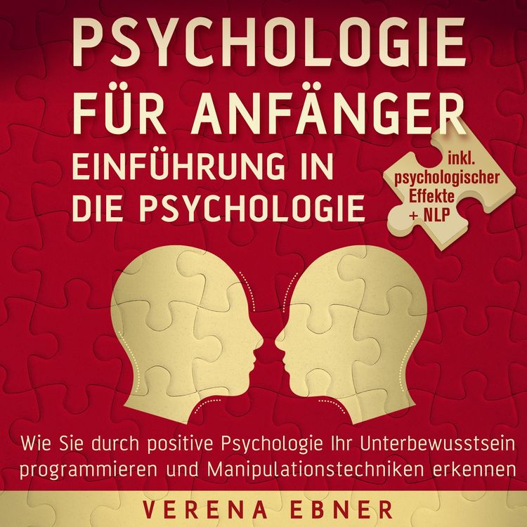 Produktbild: Psychologie f&uuml;r Anf&auml;nger - Einf&uuml;hrung in die Psychologie