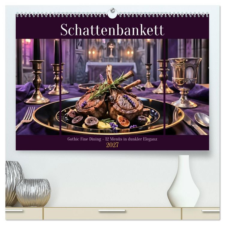Produktbild: Schattenbankett - Gothic Fine Dining &ndash; 12 Men&uuml;s in dunkler Eleganz (hochwertiger Premium Wandkalender 2027 DIN A2 quer), Kunstdruck in Hochglanz