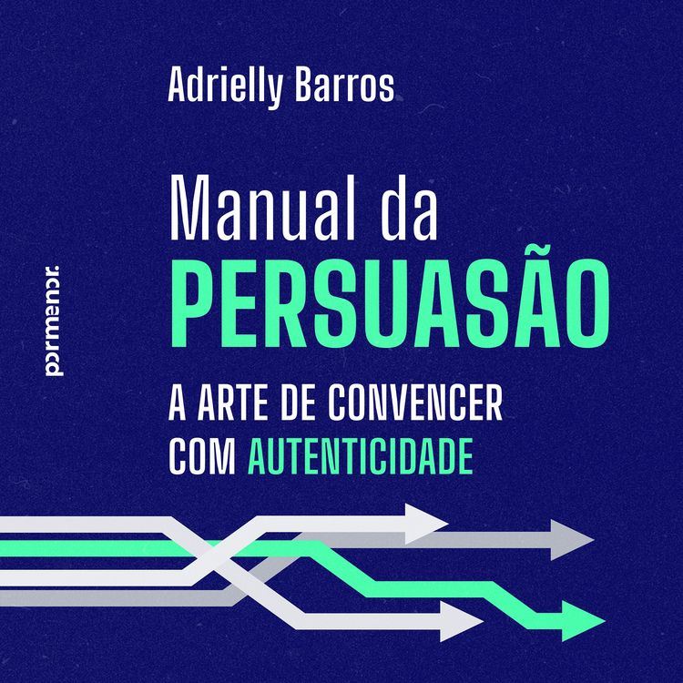 Produktbild: Manual da persuas&atilde;o: a arte de convencer com autenticidade