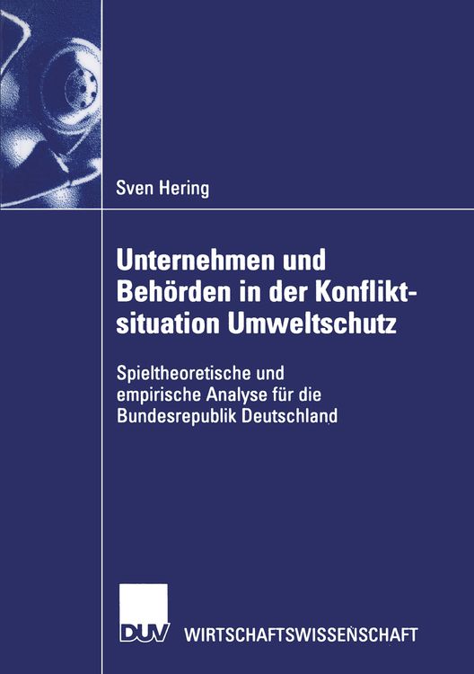 Produktbild: Unternehmen und Beh&ouml;rden in der Konfliktsituation Umweltschutz