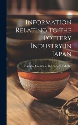 Produktbild: Information Relating to the Pottery Industry in Japan