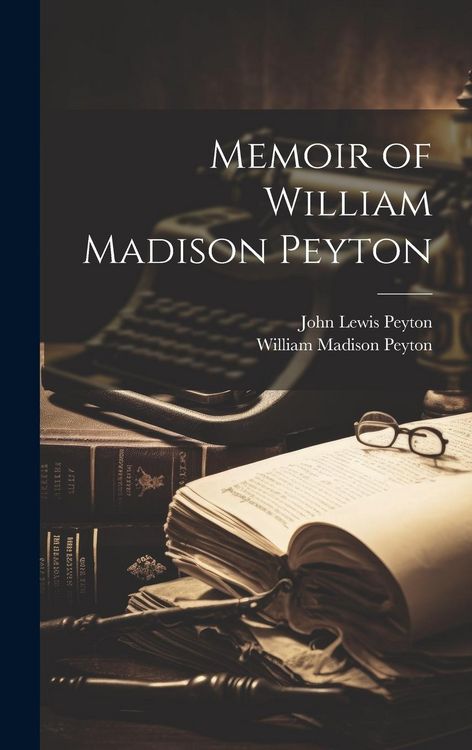 Produktbild: Memoir of William Madison Peyton