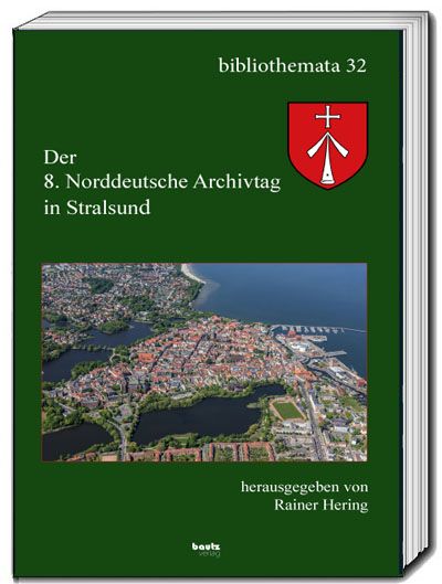 Produktbild: Der 8. Norddeutscher Archivtag in Stralsund