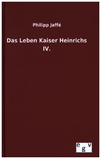 Produktbild: Das Leben Kaiser Heinrichs IV.