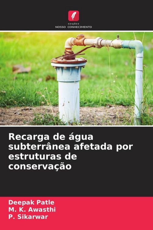 Produktbild: Recarga de &aacute;gua subterr&acirc;nea afetada por estruturas de conserva&ccedil;&atilde;o