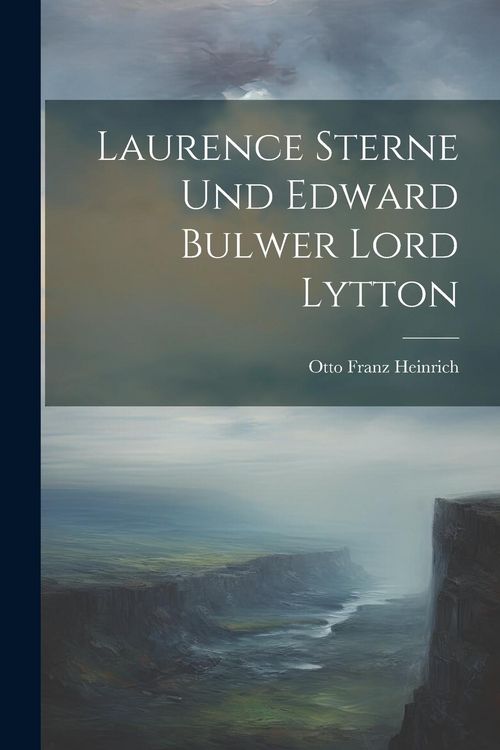 Produktbild: Laurence Sterne und Edward Bulwer Lord Lytton