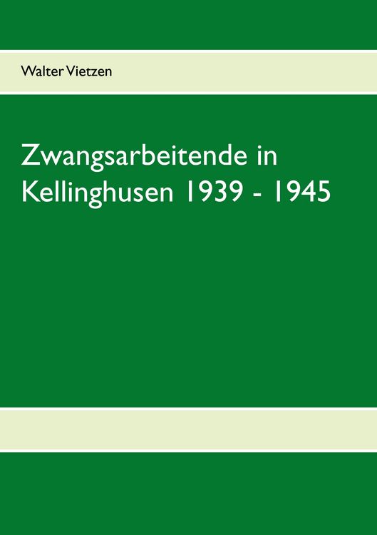 Produktbild: Zwangsarbeitende in Kellinghusen 1939 - 1945