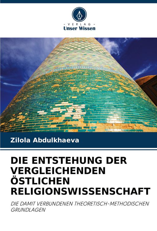 Produktbild: Die Entstehung der Vergleichenden &Ouml;stlichen Religionswissenschaft