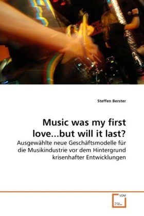 Produktbild: Berster, S: Music was my first love...but will it last?