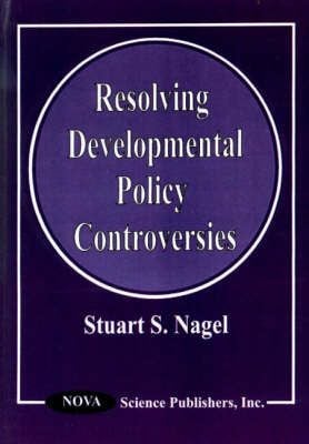 Produktbild: Nagel, S: Resolving Developmental Policy Controversies