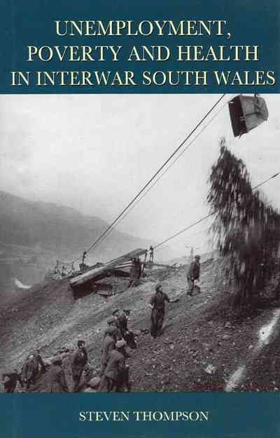 Produktbild: Unemployment, Poverty and Health in Interwar South Wales