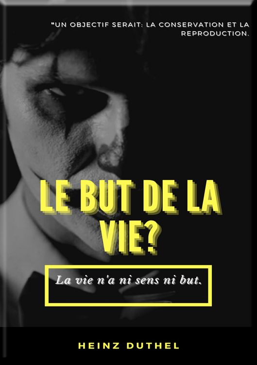 Produktbild: Mon Ami Heinz Duthel : Le But De La Vie?