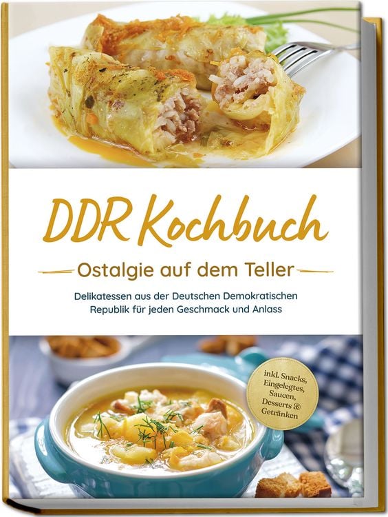 Produktbild: DDR Kochbuch: Ostalgie auf dem Teller - Delikatessen aus der Deutschen Demokrati