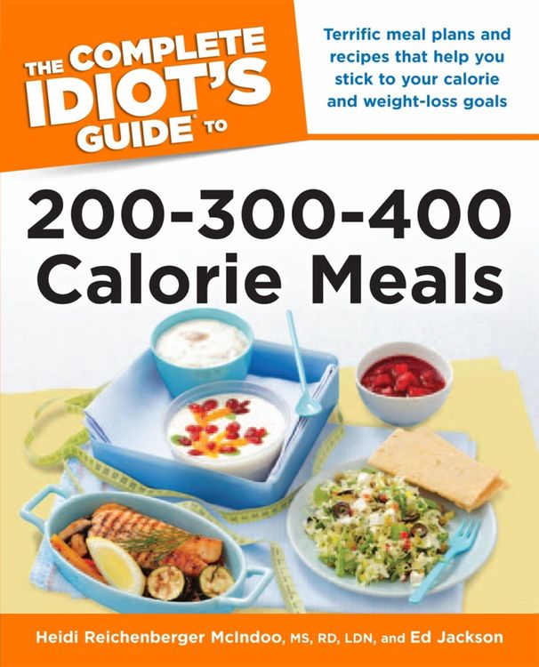 Produktbild: The Complete Idiot's Guide to 200-300-400 Calorie Meals