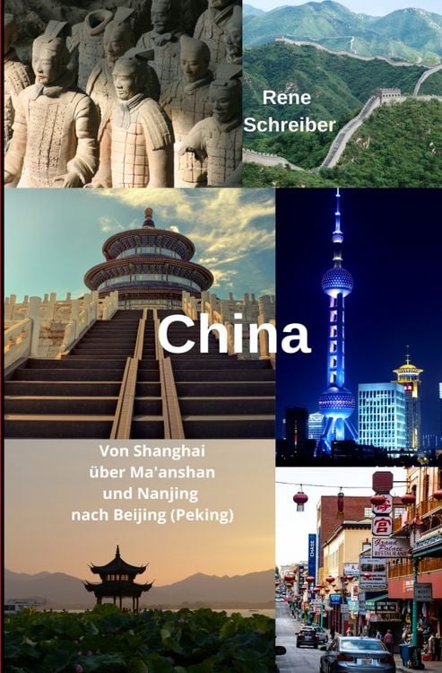 Produktbild: China Von Shanghai &uuml;ber Ma'anshan und Nanjing nach Beijing (Peking)