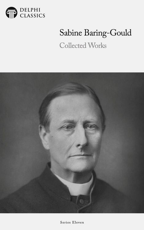 Produktbild: Delphi Collected Works of Sabine Baring-Gould (Illustrated)