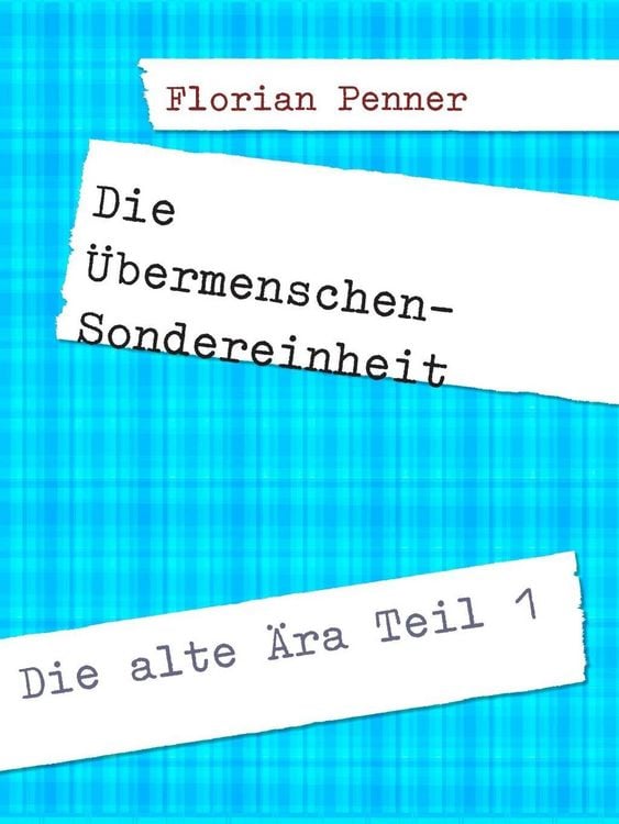 Produktbild: Die &Uuml;bermenschen-Sondereinheit