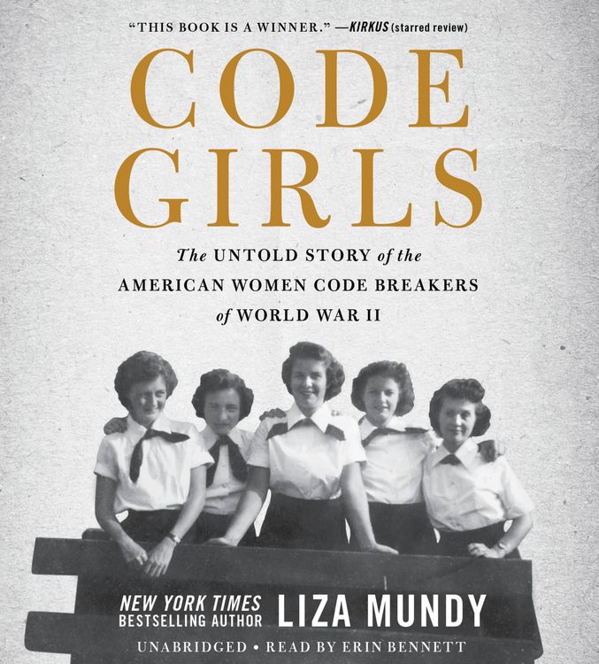 Produktbild: Code Girls: The Untold Story of the American Women Code Breakers of World War II