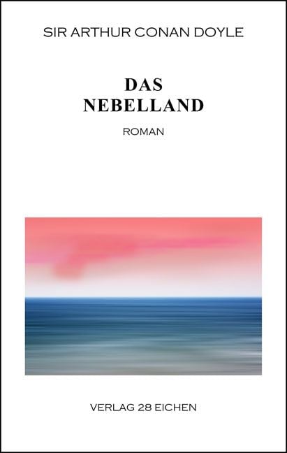 Produktbild: Arthur Conan Doyle: Ausgew&auml;hlte Werke / Das Nebelland