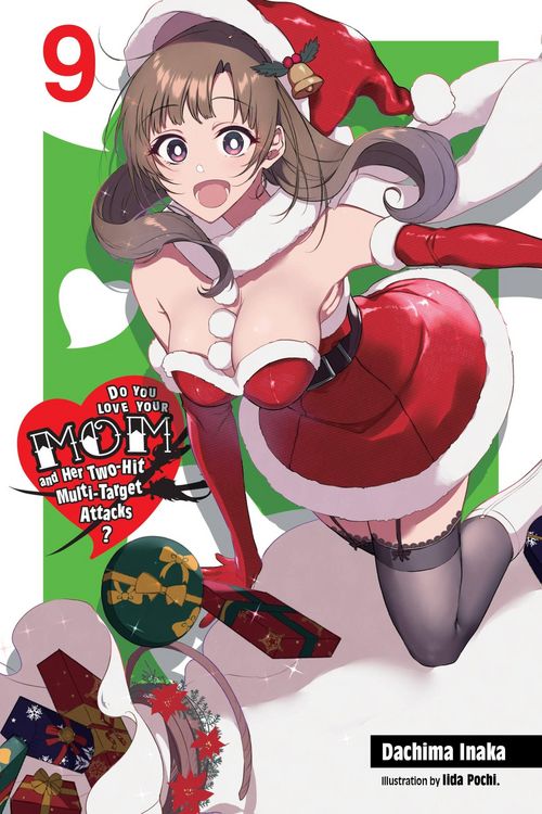 Produktbild: Do You Love Your Mom and Her Two-Hit Multi-Target Attacks?, Vol. 9 (Light Novel)