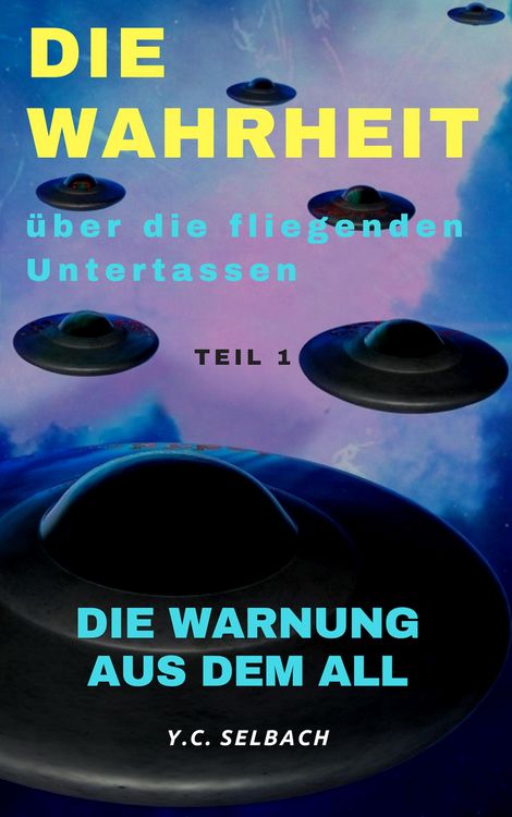 Produktbild: Die Wahrheit &uuml;ber die fliegenden Untertassen
