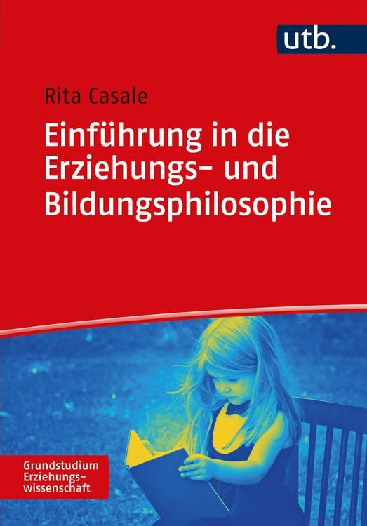 Bild vom Artikel Einführung in die Erziehungs- und Bildungsphilosophie vom Autor Rita Casale