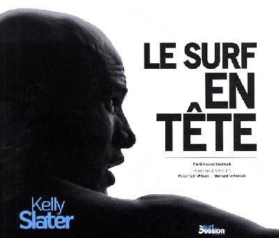 Produktbild: Le surf en t&ecirc;te : Kelly Slater