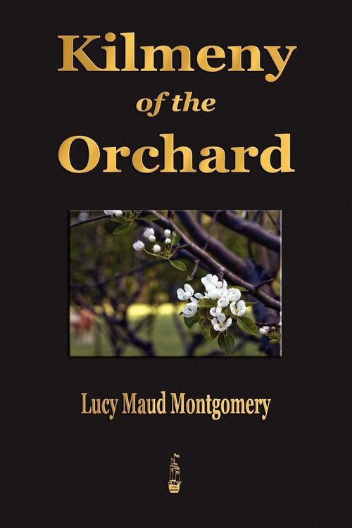 Produktbild: Montgomery, L: Kilmeny of the Orchard
