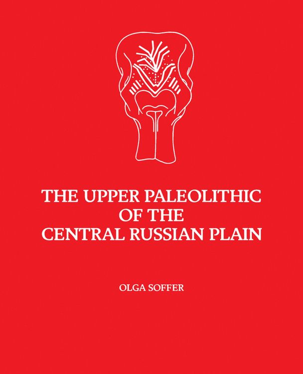 Produktbild: The Upper Paleolithic of the Central Russian Plain