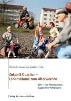 Produktbild: Zukunft Quartier - Lebensr&auml;ume zum &Auml;lterwerden, Band 1