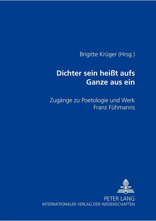 Produktbild: &laquo;Dichter sein hei&szlig;t aufs Ganze aus sein&raquo;